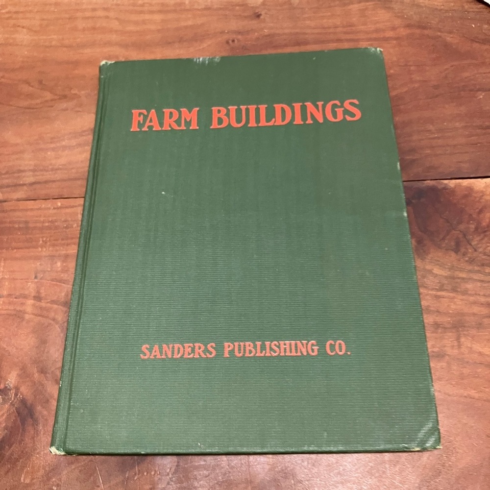 Farm Buildings 1907 New Revised Edition Sanders Publishing Co. Agriculture